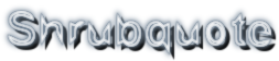 Shrubquote